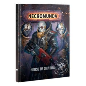 Necromunda : House of Shadow