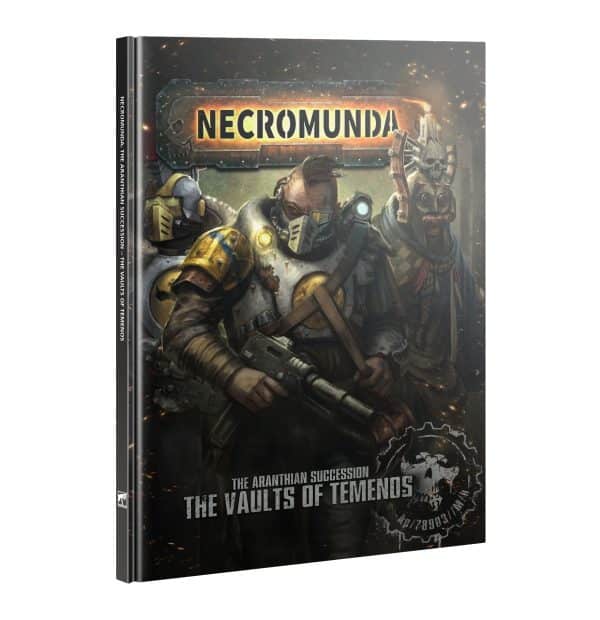 Necromunda : The Aranthian Successoin : Vaults of Temenos
