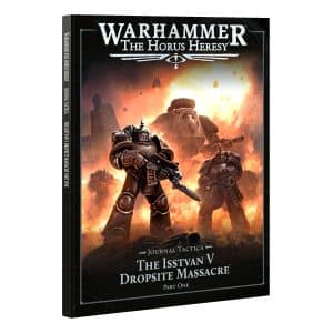 Journal Tactica : The Istvaan V Dropsite Massacre Part One